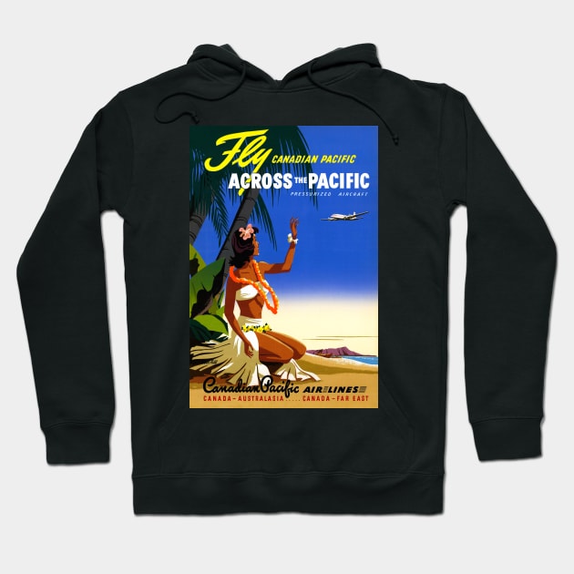 Vintage Travel Poster Fly Canadian Pacific Canada Pacific Hoodie by vintagetreasure